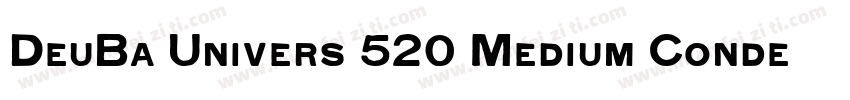DeuBa Univers 520 Medium Condensed字体转换